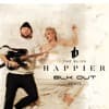 The Bliss - Happier (BLK OUT Remix)