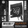 Machine Gun Kelly - ay! (BLK OUT Remix)